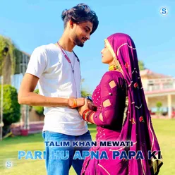 Pari Hu Apna Papa Ki